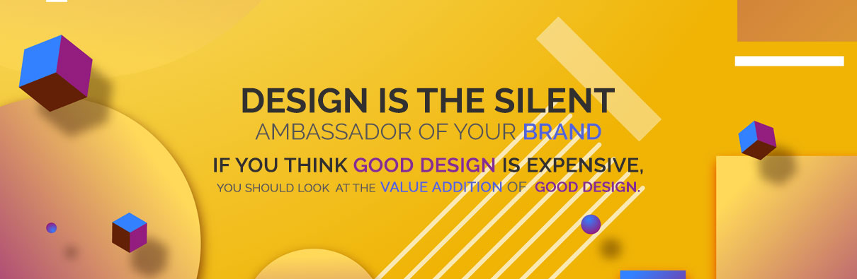 Design is the silent ambassador of your brand